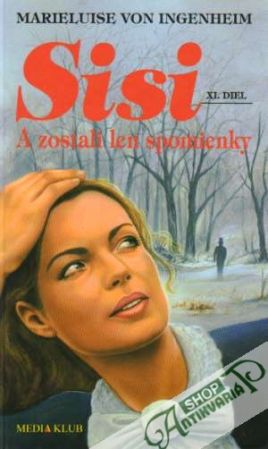 Sisi XI. - A zostali len spomienky - Ingenheim Marieluise