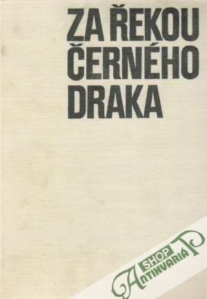 Za řekou Černého draka - Brežný Peter