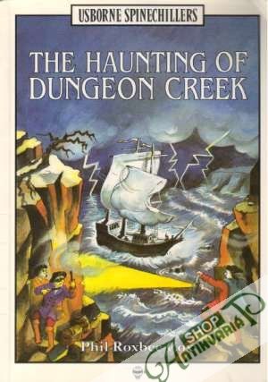 The Haunting of Dungeon Creek - Cox Phil Roxbee