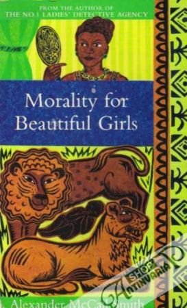 Morality for Beautiful Girls - Smith Alexander McCall