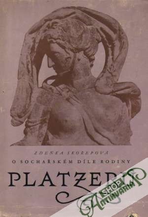 O sochařském díle rodiny Platzerú - Skořepová Zdeňka