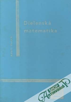 Dielenská matematika - Vacek Adolf