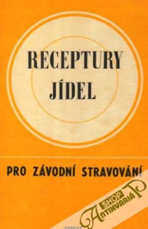 Receptury jídel pro závodní stravování - Houžvička Alois