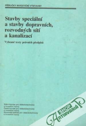 Stavby speciální a stavby dopravních, rozvodných sítí a kanalizací - Kolektív autorov