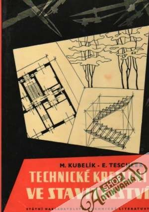 Technické kreslení v stavitelství - Kubelík Miloslav
