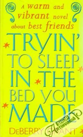 Tryin´to sleep in the Bed you made - Grant Deberry