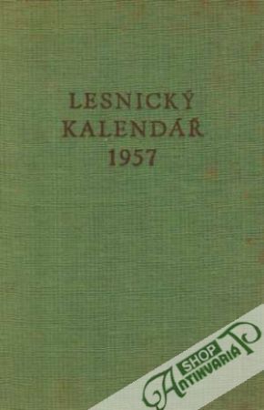 Lesnický kalendář 1957 - Kolektív autorov