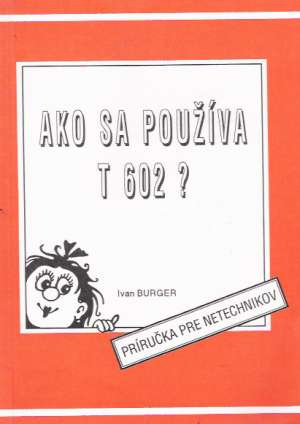 Ako sa používa T602? - Burger Ivan