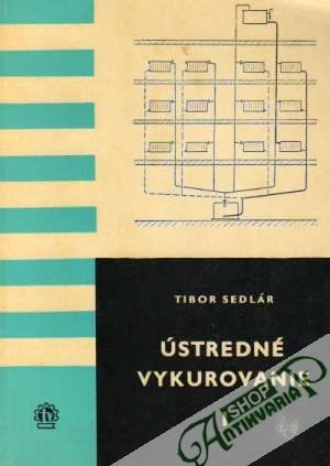 Ústredné vykurovanie I. - Sedlár Tibor