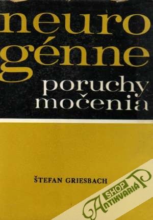 Neurogénne poruchy močenia - Griesbach Štefan