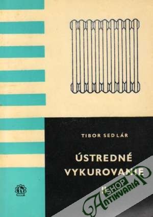 Ústredné vykurovanie II. - Sedlár Tibor