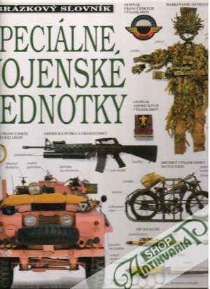 Obrázkový slovník - Špeciálne vojenské jednotky - Kolektív autorov