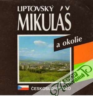 Liptovský Mikuláš a okolie - Kolektív autorov