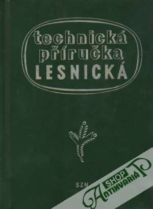 Technická příručka lesnická - Kolektív autorov