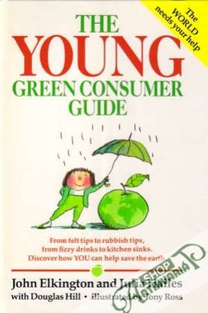 The Young Green Consumer Guide - Elkington / Hailes