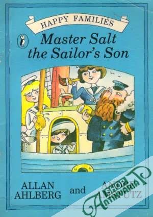 Master Salt the Sailor´s Son - Ahlberg Allan