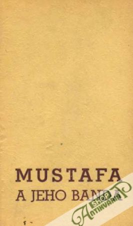 Mustafa a jeho banda - Pavlú Krnová Feodora B.
