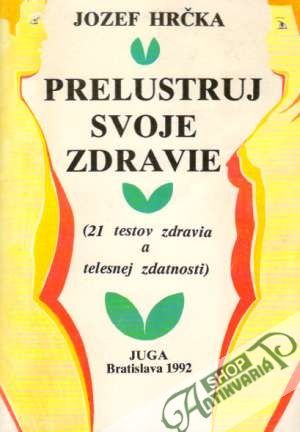 Prelustruj svoje zdravie - Hrčka Jozef