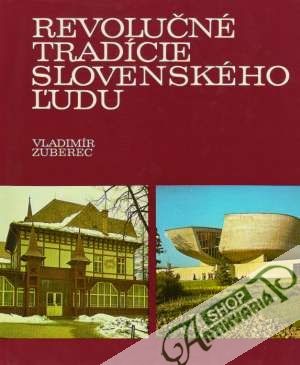 Revolučné tradície slovenského ľudu - Zuberec Vladimír