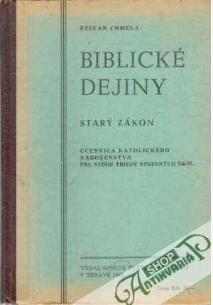 Biblické dejiny - starý zákon - Chmela Štefan