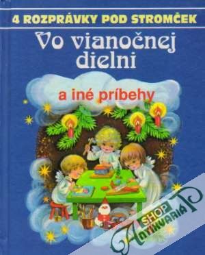 Vo vianočnej dielni a iné príbehy - Kolektív autorov