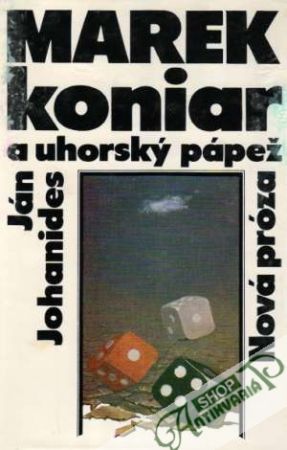 Marek Koniar a uhorský pápež - Johanides Ján