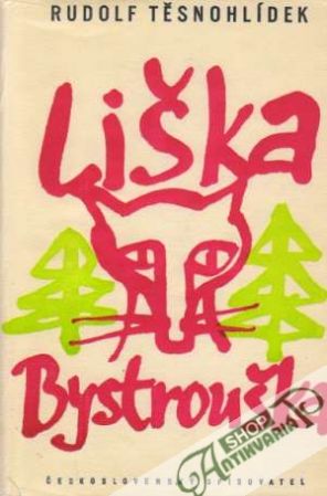 Liška Bystrouška - Těsnohlídek Rudolf