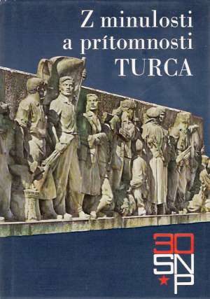 Z MINULOSTI A PRÍTOMNOSTI TURCA 2. - Kubovčík J.