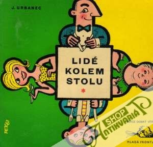 Lidé kolem stolu - Urbanec Jindřich
