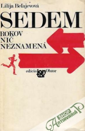 Sedem rokov nič neznamená - Beľajevová Lilija