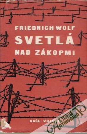 Svetlá nad zákopmi - Wolf Friedrich