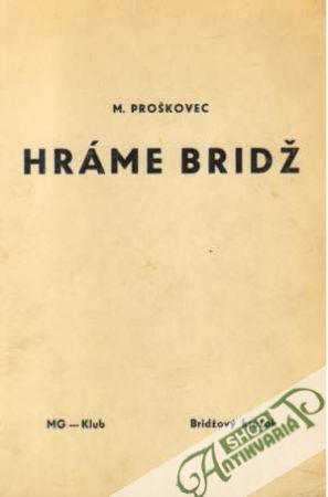 Hráme bridž - Proškovec M.