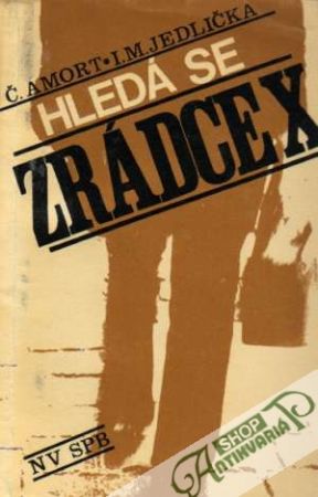 Hledá se zrádce x - Mort / Jedlička