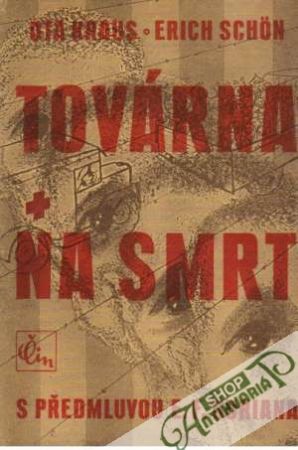 Továrna na smrt - Kraus Ota, Schon Erich