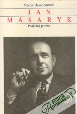 Jan Masaryk - Poslední portrét - Davenportová Marcia