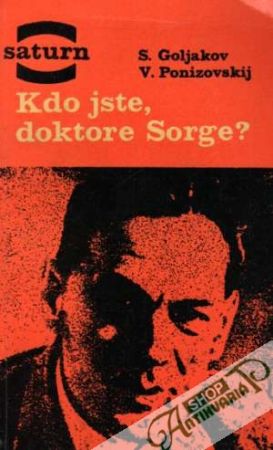 Kdo jste, doktore Sorge? - Goljakov / Ponizovskij