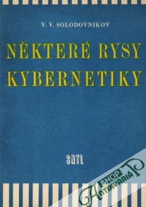 Niektoré rysy kybernetiky - Solodovnikov V.V.