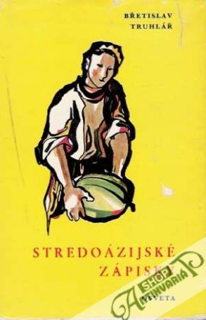 Stredoázijské zápisky - Truhlář Břetislav