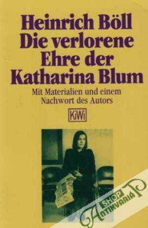 Die verlorene Ehre der Katharina Blum - Boll Heinrich