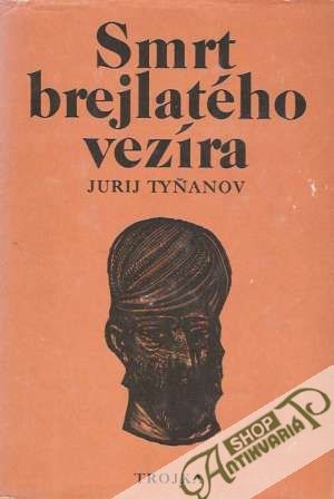 Smrť brejlatého vezíra - Tyňanov Jurij