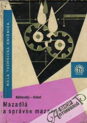 Mazadlá a správne mazanie - Náhlovský / Kohut
