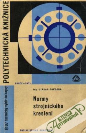 Normy strojnického kreslení - Gregora Otakar