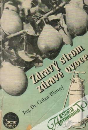 Zdravý strom zdravé ovoce - Blattný Ctibor