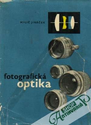 Fotografická optika - Jiráček Milič