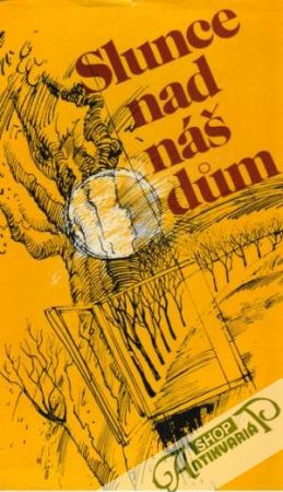 Slunce nad náš dúm - Kolektív autorov