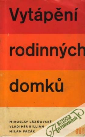 Vytápění rodinných domkú - Lázňovský Miroslav