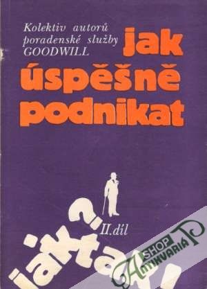 Jak úspěšně podnikat II. - Kolektív autorov