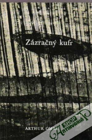 Zázračný kufr a jiné povídky - Omre Arthur