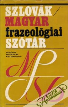 Slovensko-maďarský frazeologický slovník - Kolektív autorov