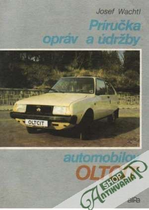 Príručka opráv a údržby automobilov Oltcit - Wachtl Josef